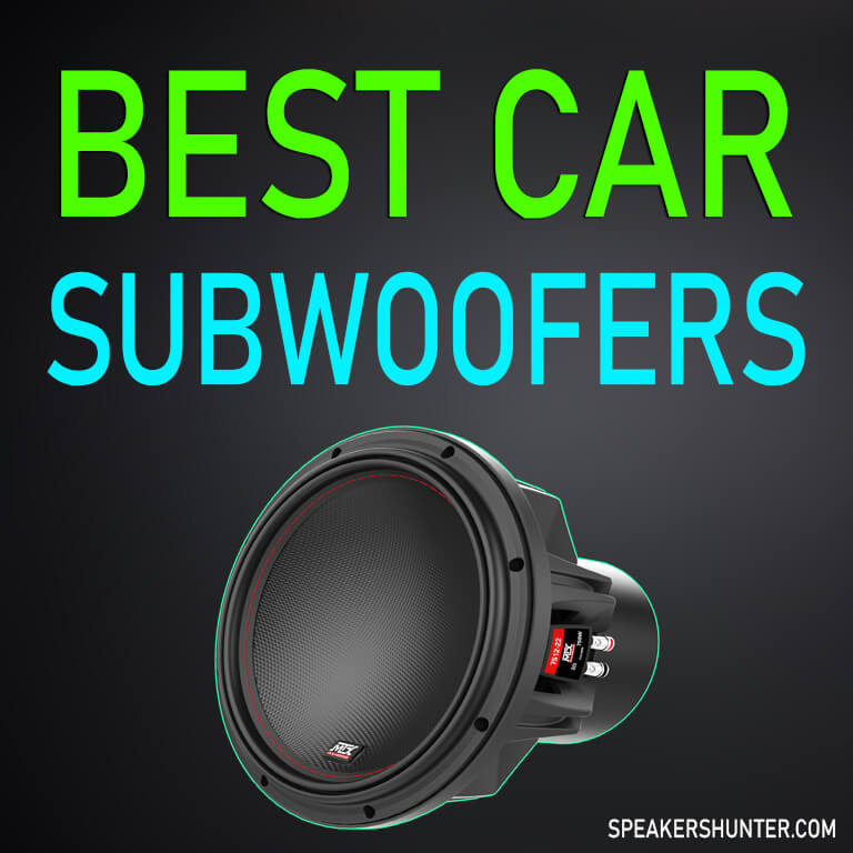 Best Subwoofer For Car