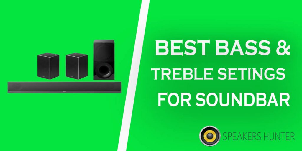 Best Bass and Treble Settings for Soundbar