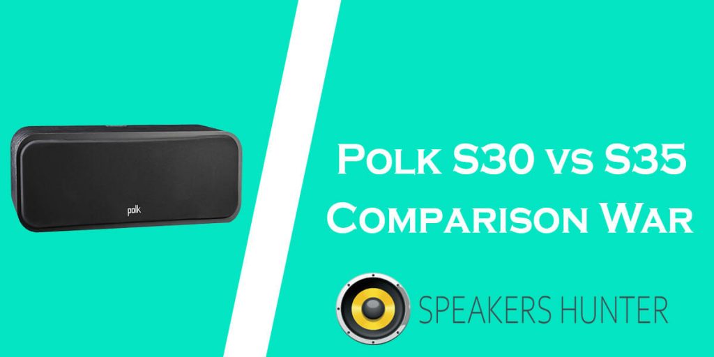 Polk S30 vs S35